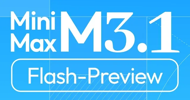 MiniMax Integrates M3.1-Flash-Preview Model into Code Platform for Enhanced Developer Productivity